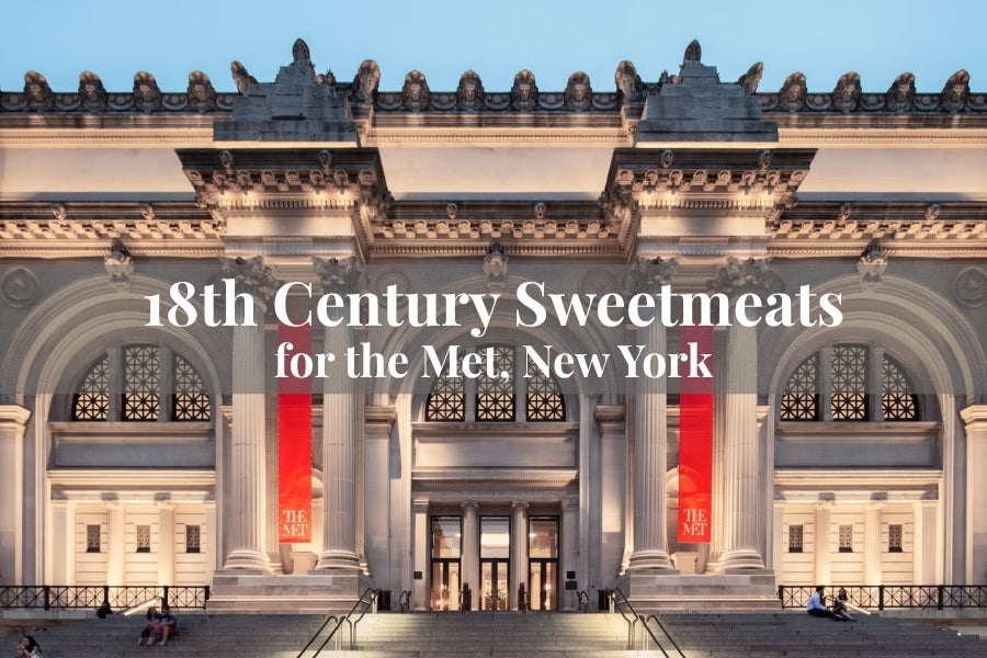 18th Century Sweetmeats for The Met, New York